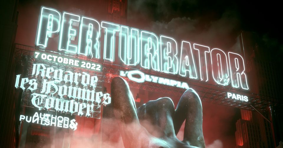 Perturbator + Regarde les Hommes Tomber + Author & Punisher \u00e0 L'Olympia \u2022 Vendredi 7 octobre 2022