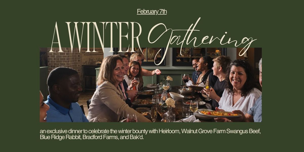 A Winter Gathering at Heirloom