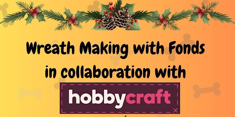 Wreath Making with Fonds and Hobbycraft