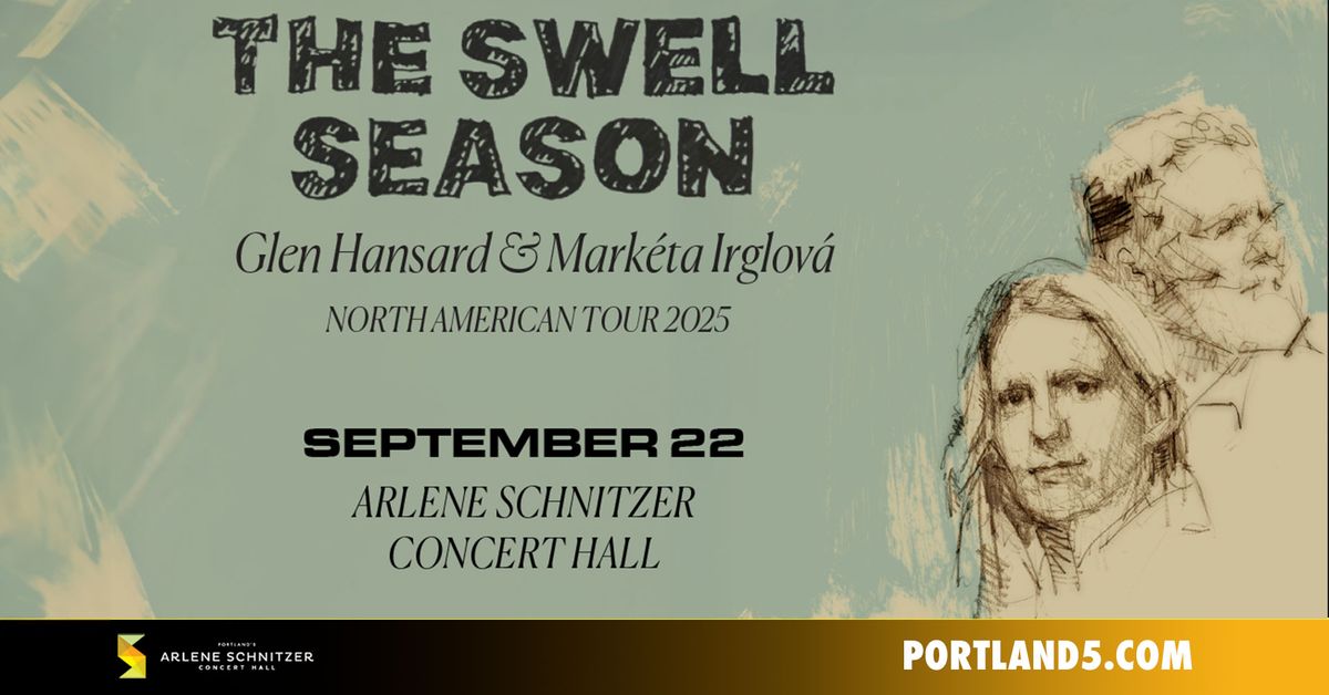 The Swell Season 2025 North American Tour | Arlene Schnitzer Concert Hall