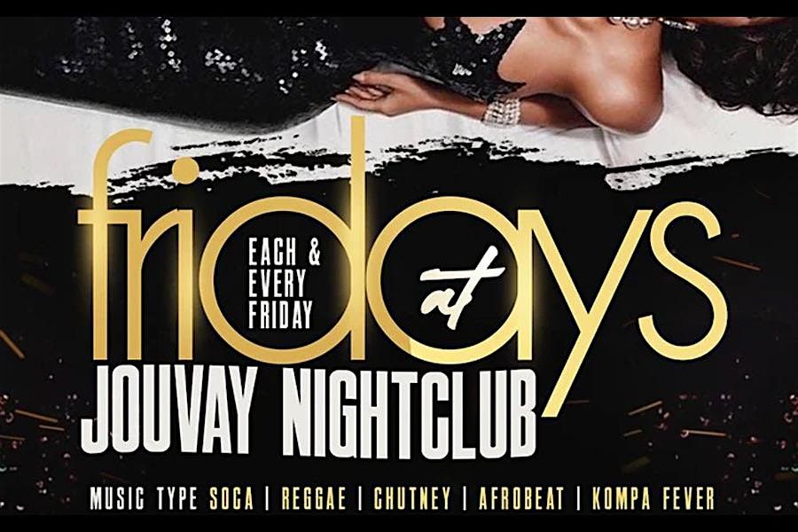 Fridays At Jouvay nightclub  BOOM