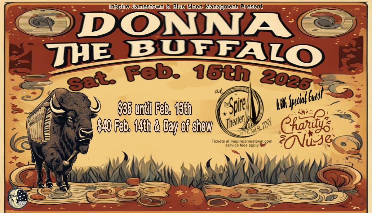 Donna the Buffalo wsg Charity Nuse LIVE The Spire Theater, Jamestown, NY Sat. Feb. 15th 6:00pm