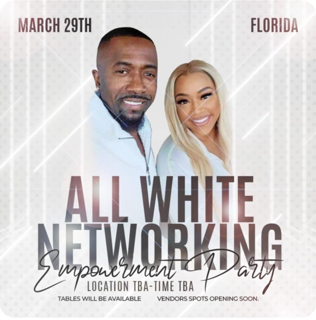 All White Networking Empowerment Launch Party