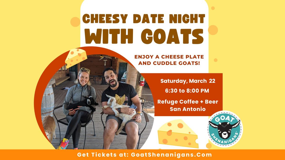 Cheesy Date Night with Goats