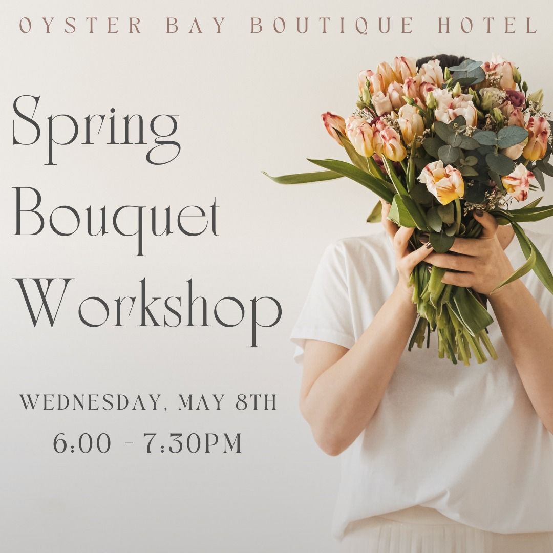 CLASS FULL - Spring Bouquet Workshop | May 8 - Registration Closed