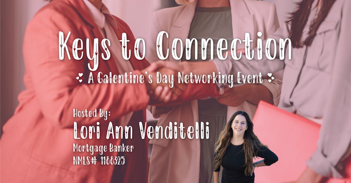 Keys to Connection: A Galentine's Day Networking Event!