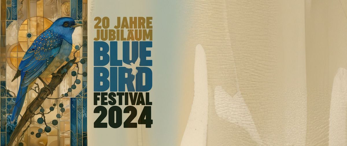 Blue Bird Festival 2024 - 20 Jahre Blue Bird!