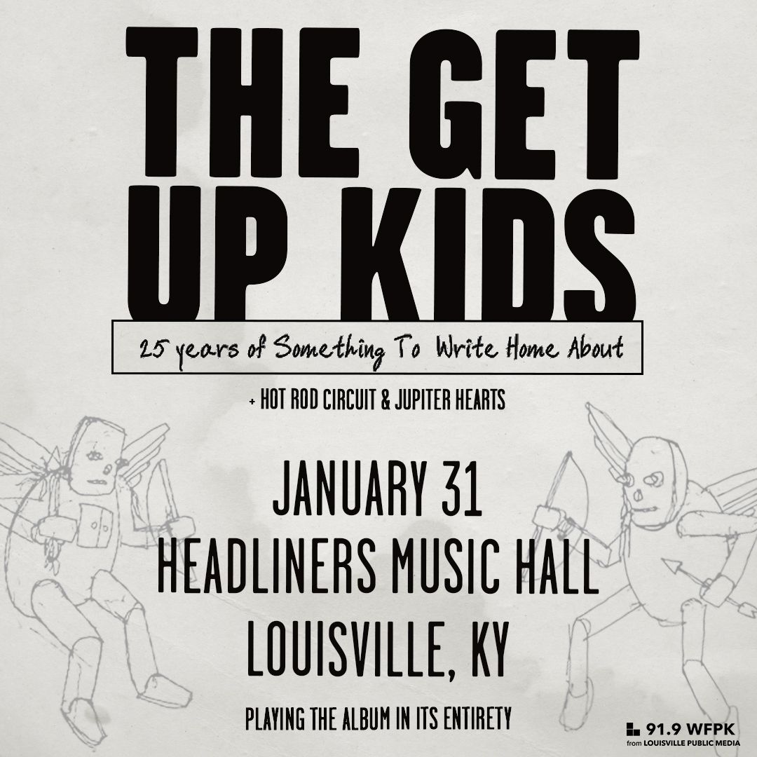 The Get Up Kids - 25 Years of Something To Write Home About- Headliners Music Hall (Louisville, KY)