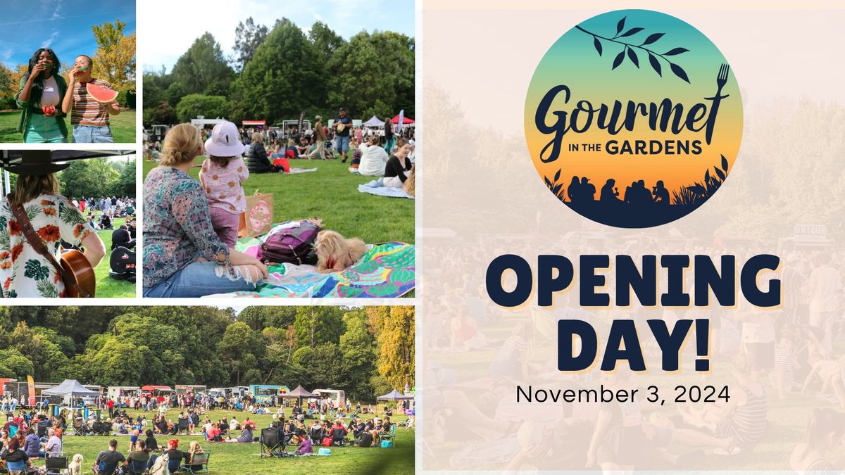 Gourmet in the Gardens OPENING DAY! Live Music, Gourmet Food Options, Family Friendly, Free Entry!