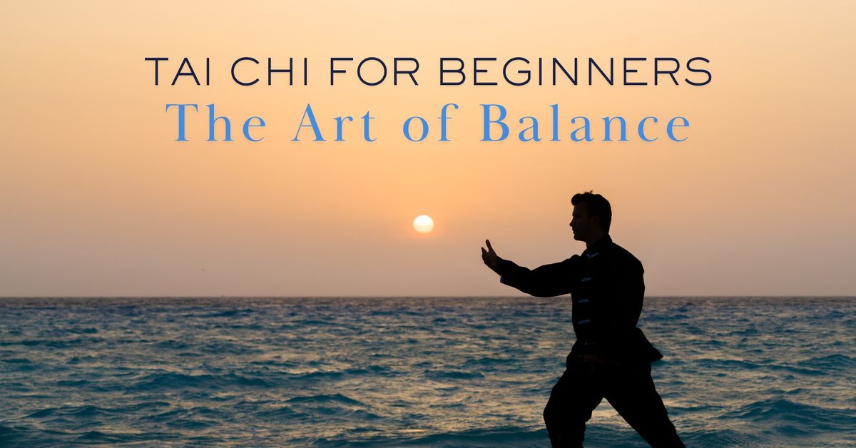 Tai Chi for Beginners: The Art of Balance (Ages 18+)