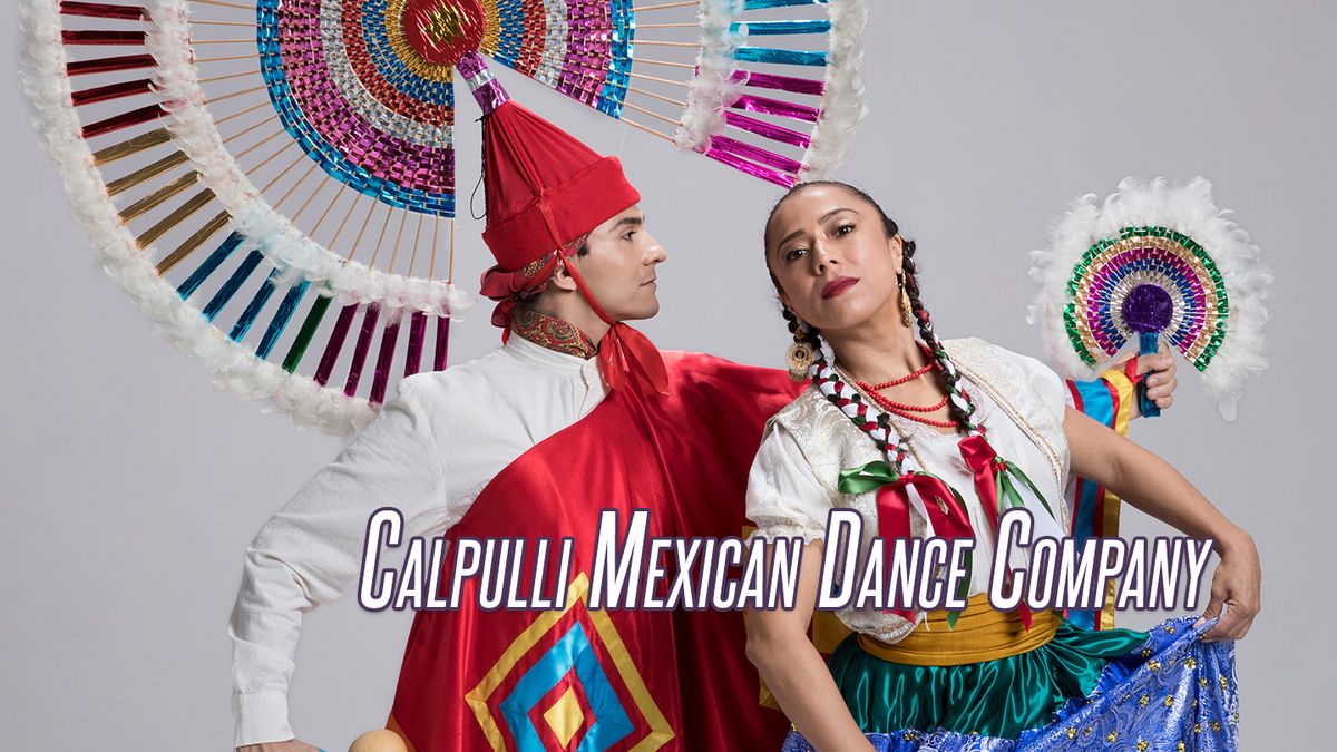 Calpulli Mexican Dance Company: Puebla