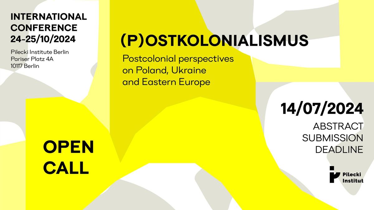 Call for Contributions: (P)Ostkolonialismus \u2013 Postkoloniale Perspektiven auf Polen, die Ukraine...