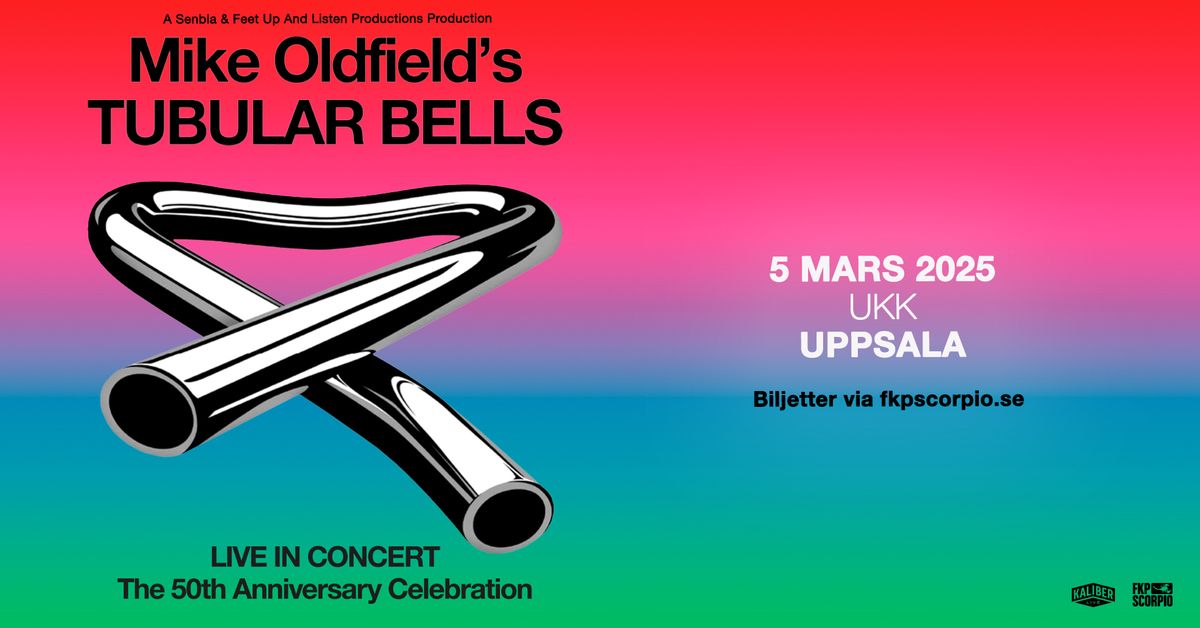 Mike Oldfield's Tubular Bells | UKK Uppsala