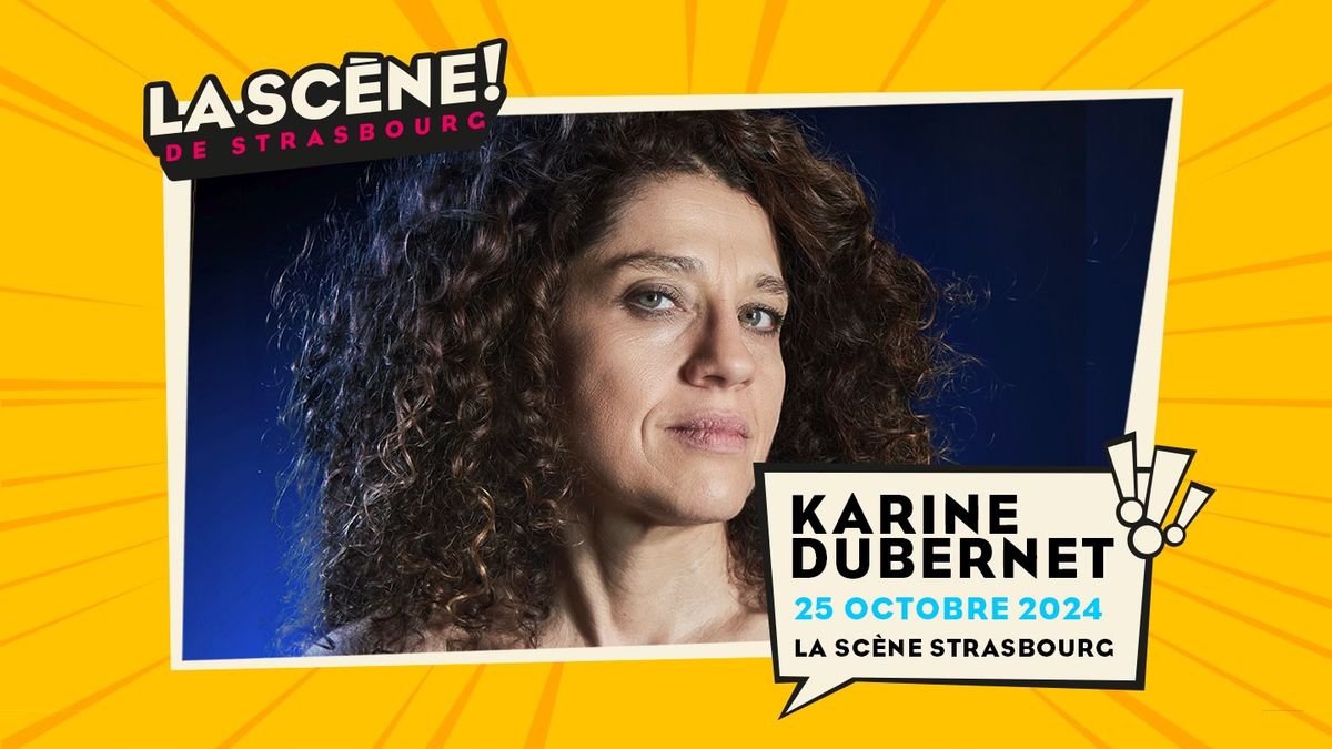 25.10.2024 I KARINE DUBERNET  - LA SC\u00c8NE, STRASBOURG