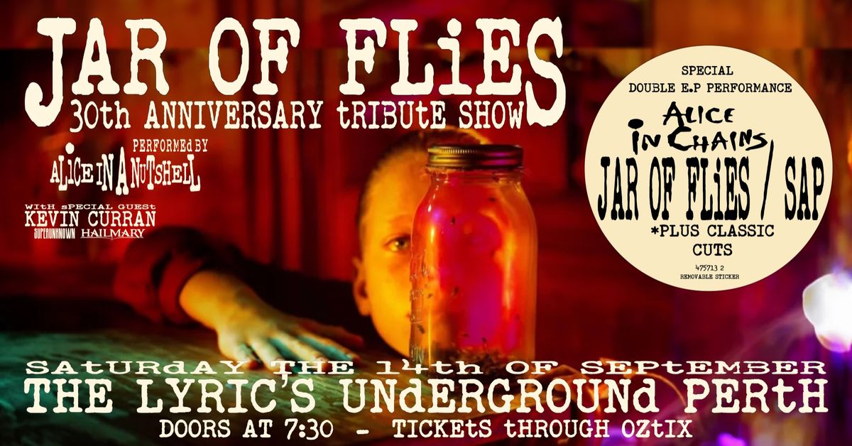 "JAR OF FLIES" 30TH ANNIVERSARY TRIBUTE by ALICE IN A NUTSHELL | Lyric's Underground, Maylands WA