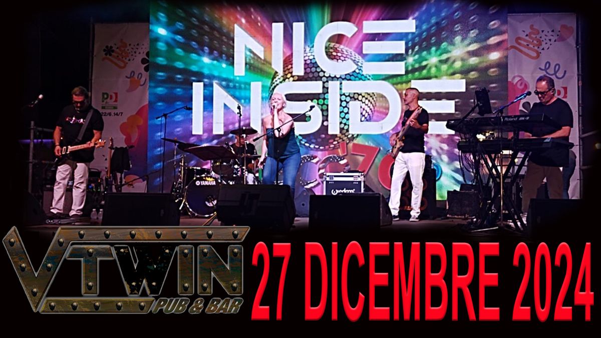 NICE INSIDE VENERDI' 27 DICEMBRE 2024 LIVE @VTWIN!