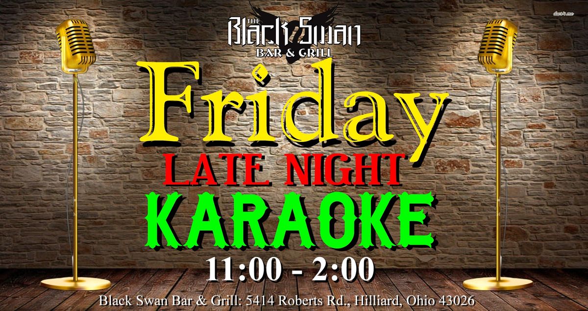 Friday "Late Night" Karaoke @ The Black Swan!