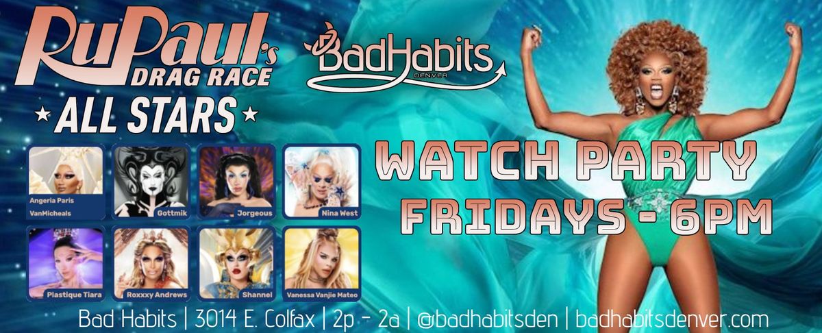 RuPaul All Stars Watch Party - at Bad Habits!