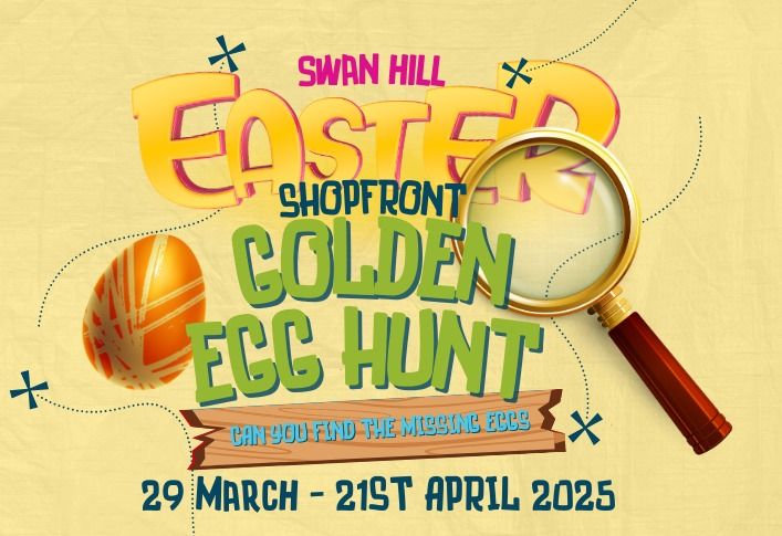 Swan Hill Easter Shopfront Golden Egg Hunt