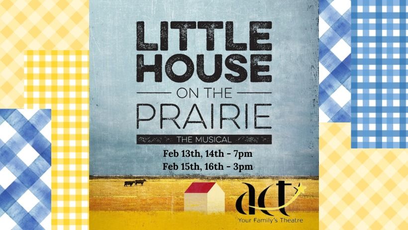 Little House on the Prairie: The Musical