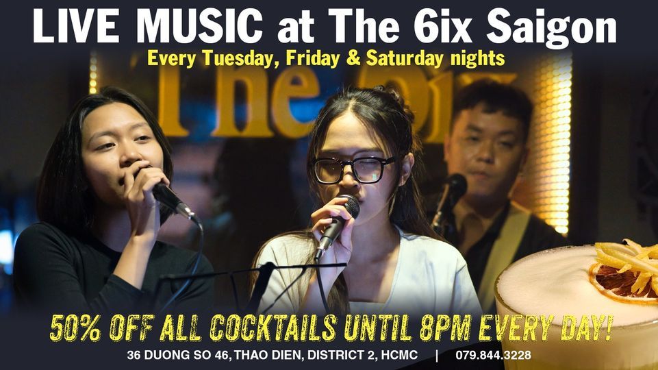 Live Music every Tuesday for LADIES NIGHT at The 6ix Saigon Cocktail Bar