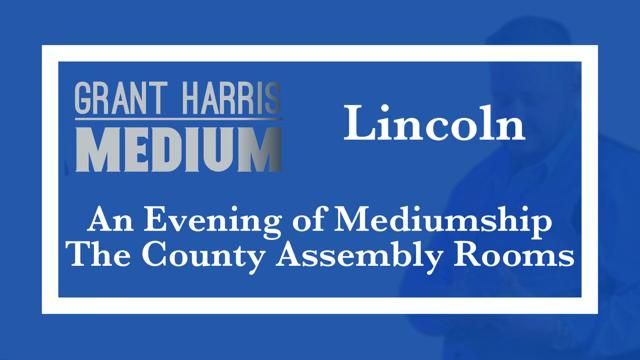 The County Assembly Rooms, Lincoln - Evening of Mediumship 