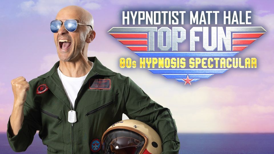 Hypnotist Matt Hale: Top Fun! 80's Spectacular