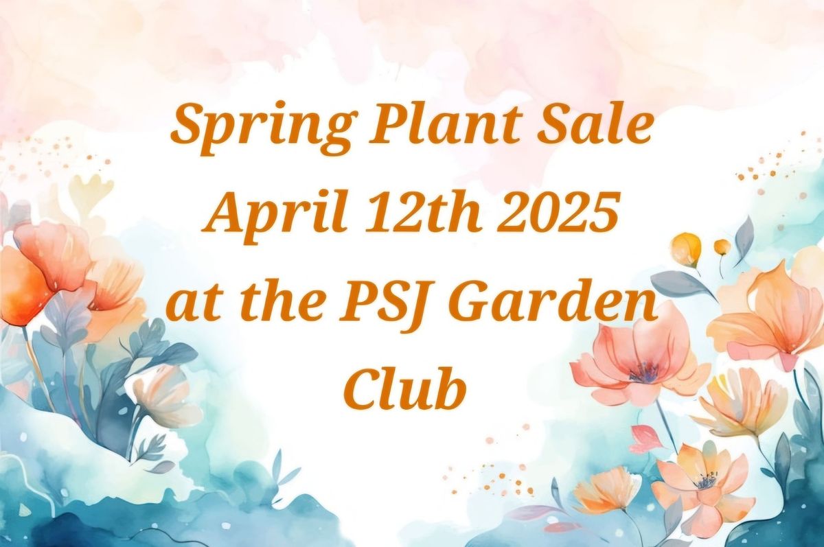 Spring Plant Sale by PSJ Garden Club