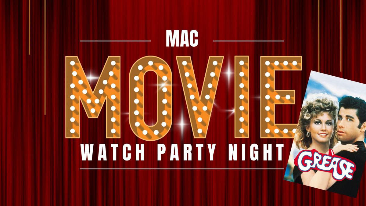 Movie Watch Party at the MAC - GREASE the Musical