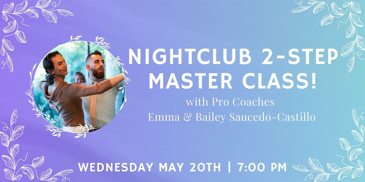 Nightclub 2-Step Master Class with Emma & Bailey Saucedo-Castillo