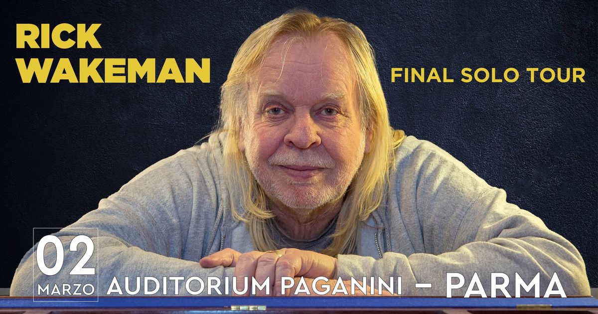 RICK WAKEMAN in "Final solo tour" - domenica 2 marzo - Auditorium Paganini - PARMA