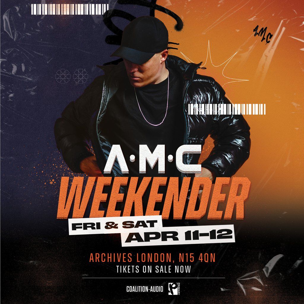 A.M.C Weekender: London (X12 & Digging Deep)