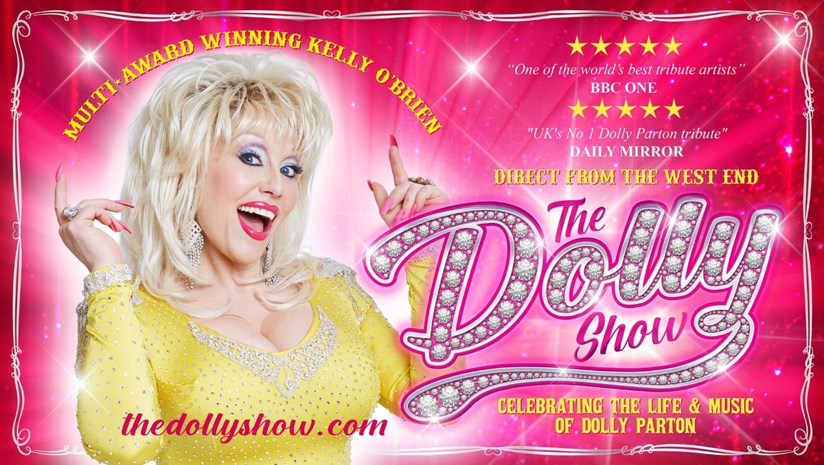 \ud83d\udc97\ud83e\udd20 The Dolly Show - DIRECT FROM THE WEST END - celebrating the life and music of Dolly Parton