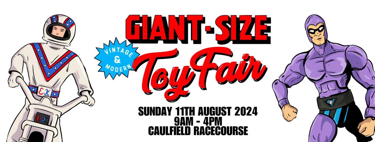 Giant Size Vintage and Modern Toy Fair - 11 Aug 2024