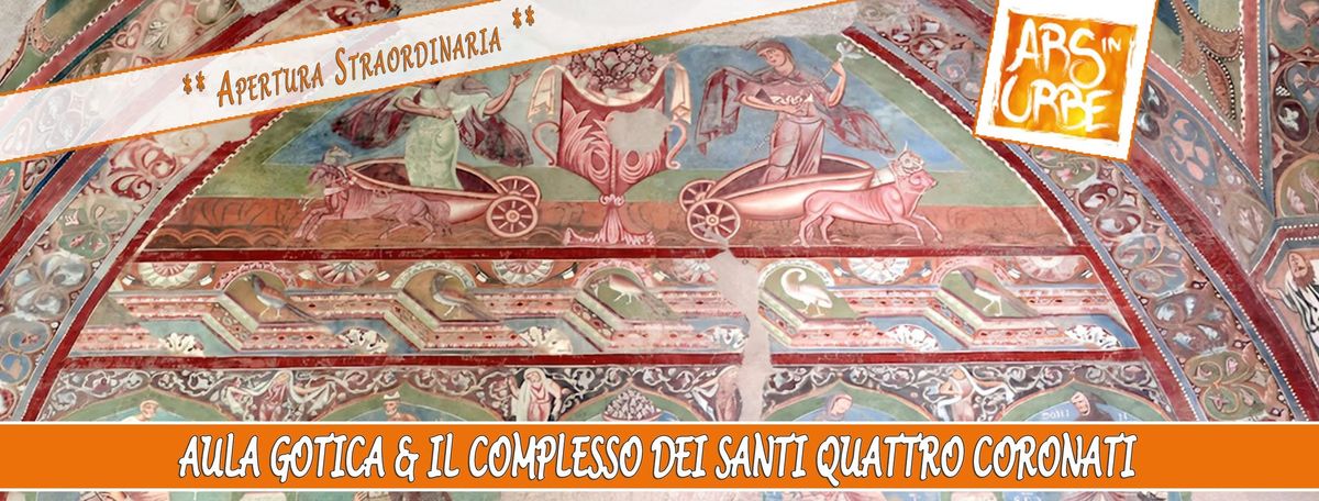 Aula Gotica & il complesso dei Santi Quattro Coronati ** Apertura Straordinaria **