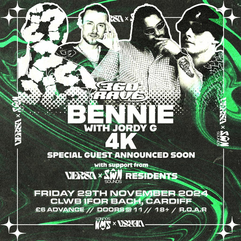 VERSA x SWN SOUNDS Presents - Bennie + 4K + Special Guest TBA