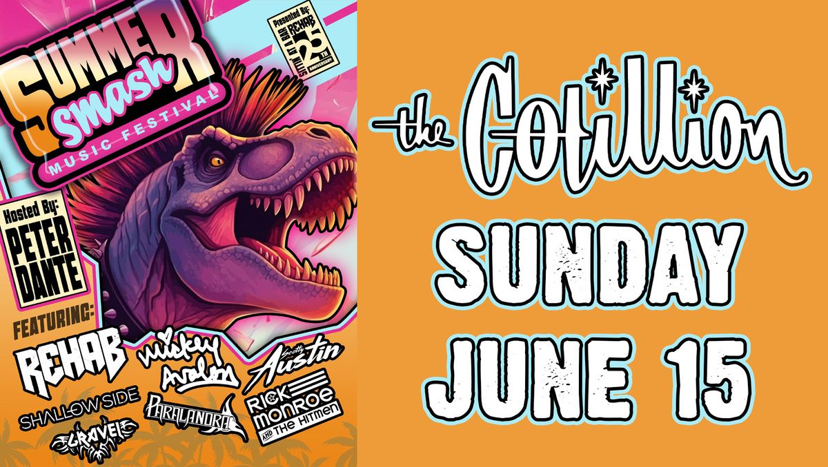 Summer Smash Festival featuring Rehab \u00b7 June 15 \u00b7 The Cotillion \u00b7 Wichita, KS