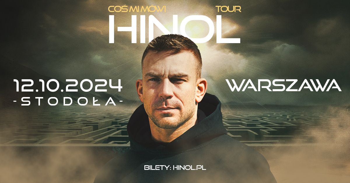 HINOL  |  WARSZAWA STODO\u0141A  |  12.10.2024  | CO\u015a MI M\u00d3WI TOUR