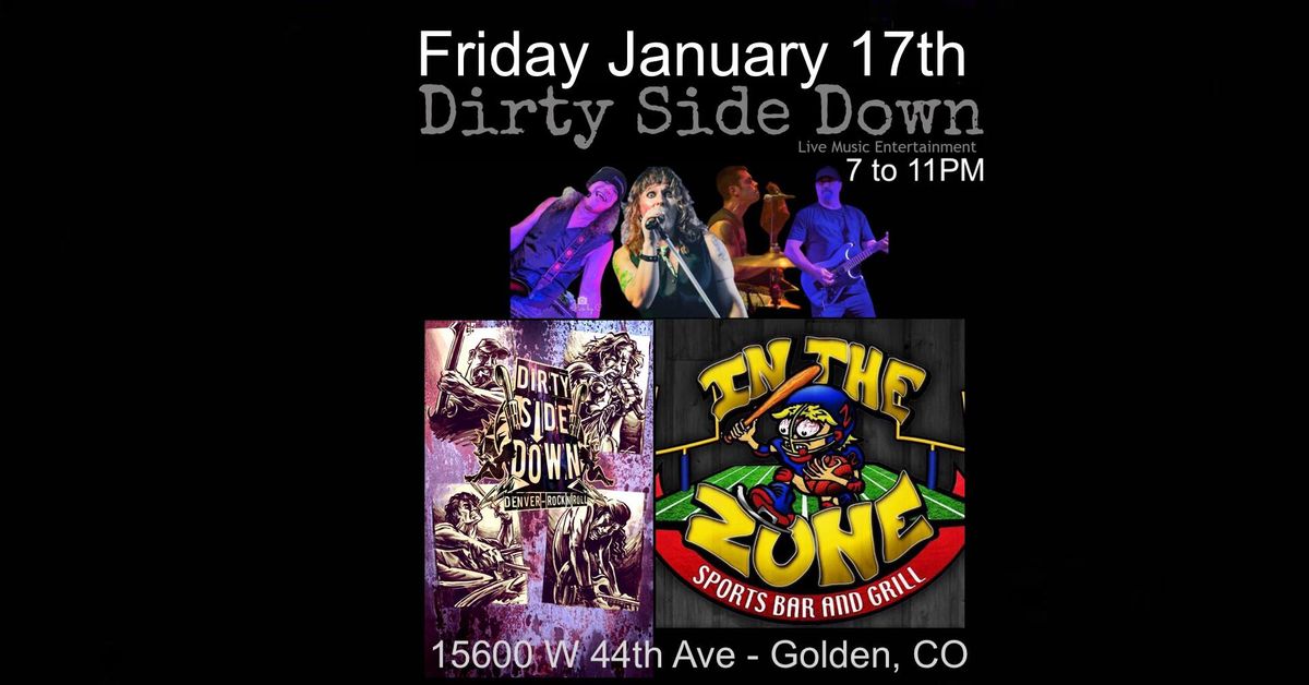 Dirty Side Down at In The Zone - Golden (Friday January 17th)