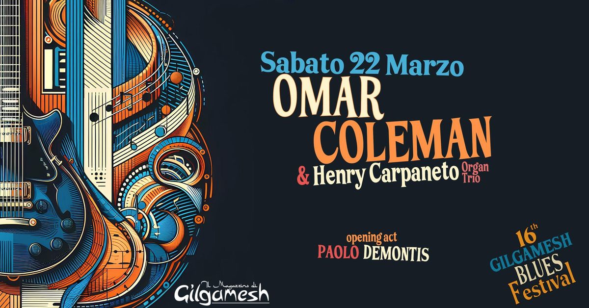 OMAR COLEMAN & Henry Carpaneto Organ Trio  - 16\u00b0 Gilgamesh Blues Festival