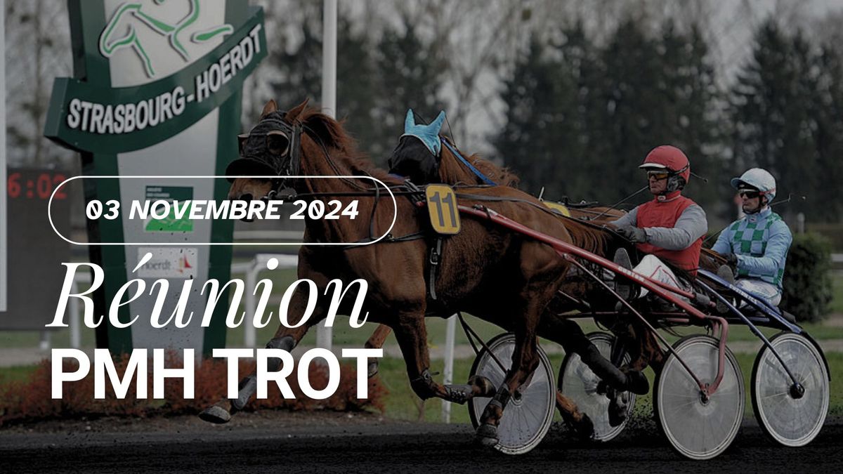 R\u00e9union PMH Trot - Hippodrome de Strasbourg