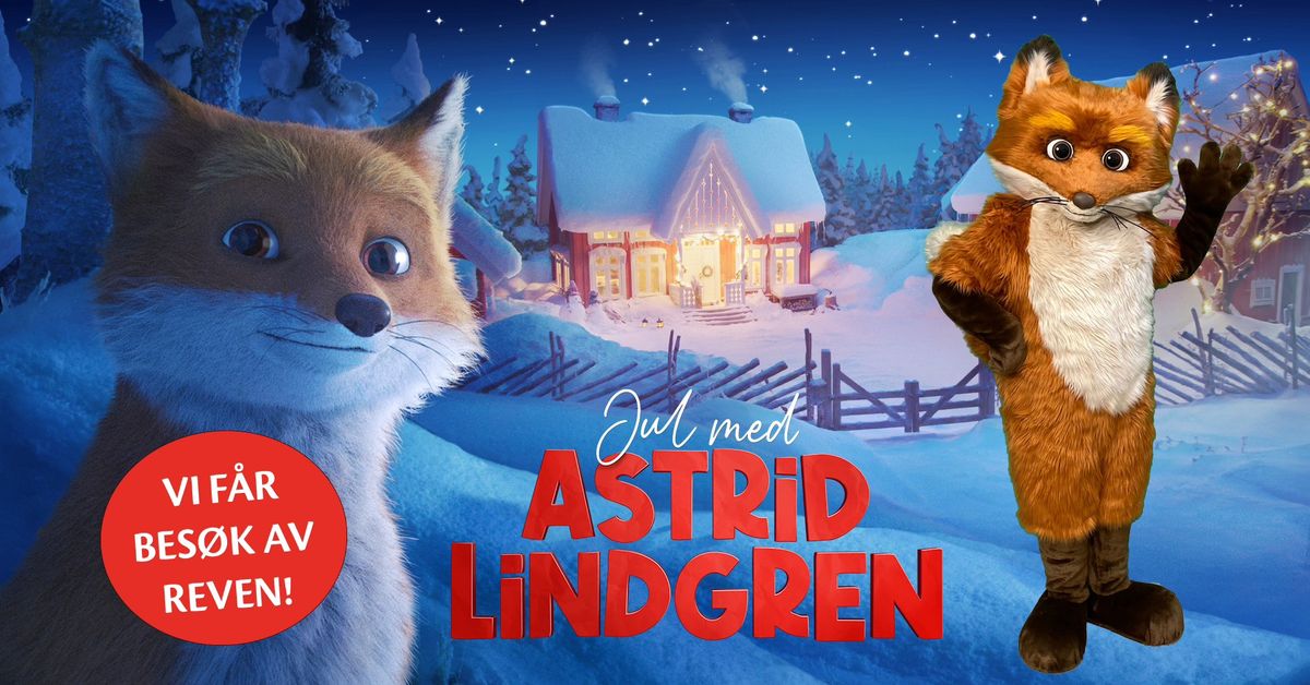 Jul med Astrid Lindgren \/\/ H\u00f8ytlesning og m\u00f8te med reven f\u00f8r film! \ud83e\udd8a\ud83c\udf84