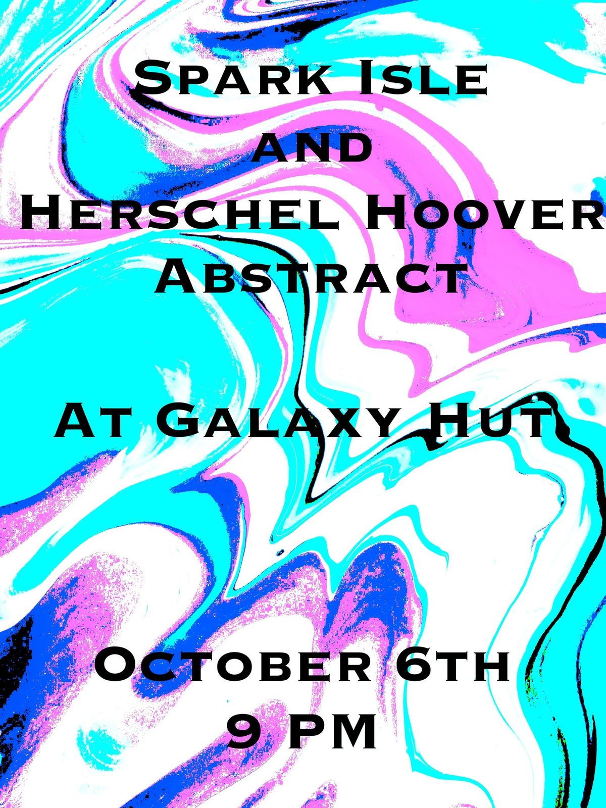 Spark Isle\/Herschel Hoover Abstract @ Galaxy Hut 