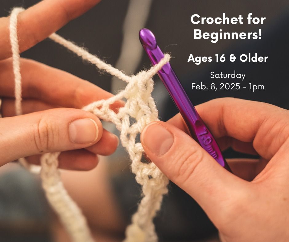 Crochet for Beginners - Adults 16 and Older