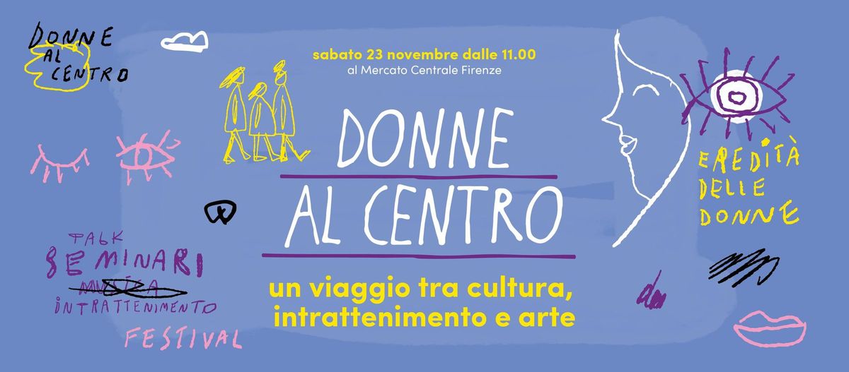 Donne al Centro - gli eventi OFF di L'Eredit\u00e0 delle donne