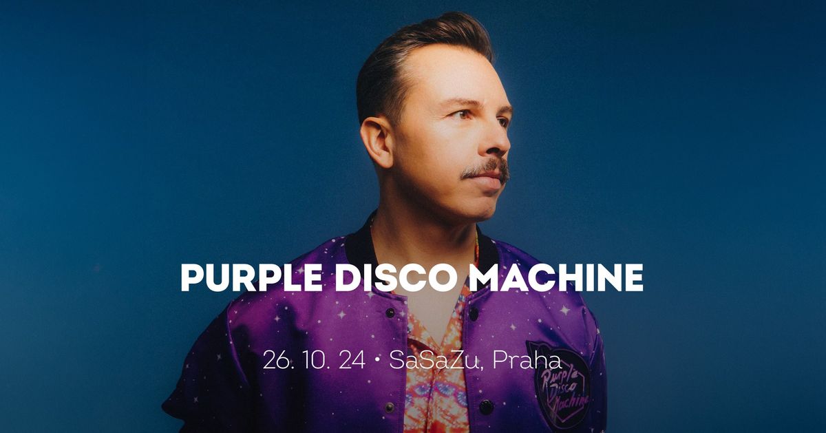 Purple Disco Machine LIVE \u2022 Praha \u2022 vyprod\u00e1no \/ sold out