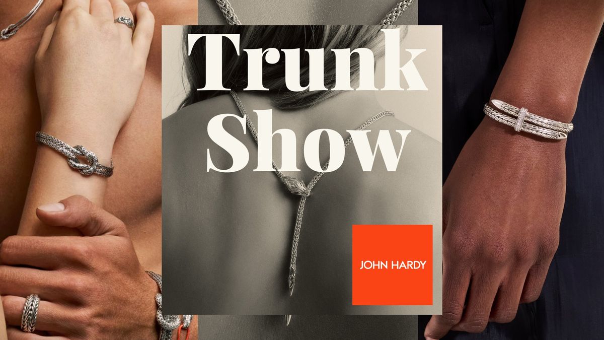 John Hardy Trunk Show