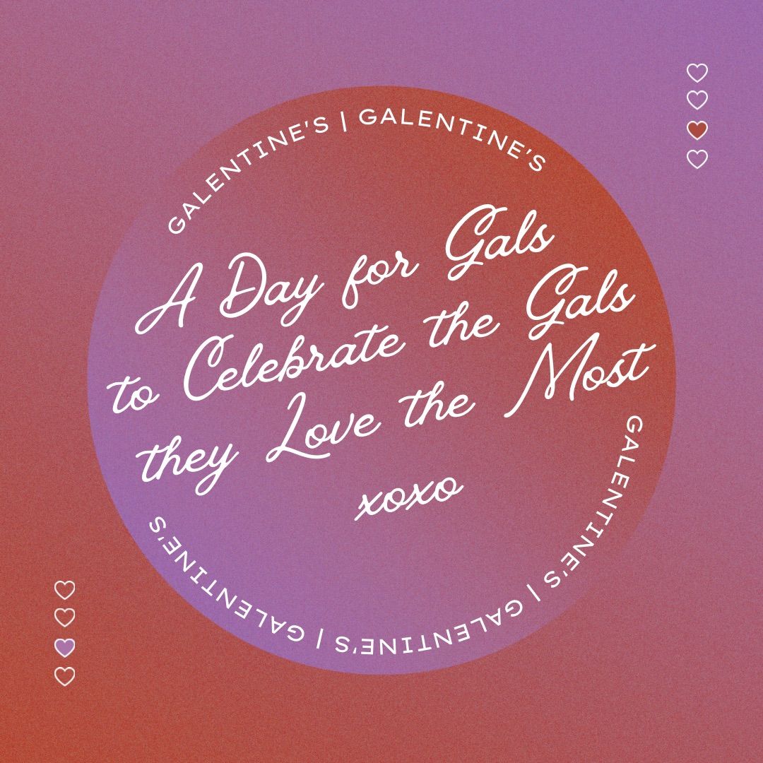 Galentine\u2019s Night