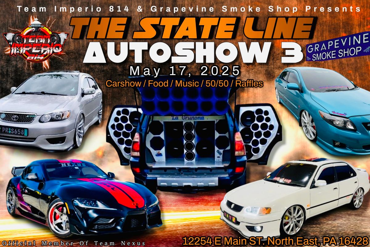 The State Line Autoshow 3 By Team Imperio 814 & Grapevine Smoke Shop