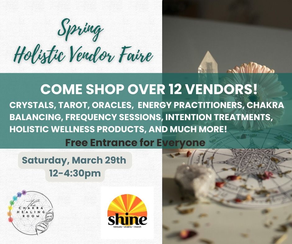 Spring Holistic Vendor Faire~Tarot~Energy Practitioners~Crystals~Wellness Products~